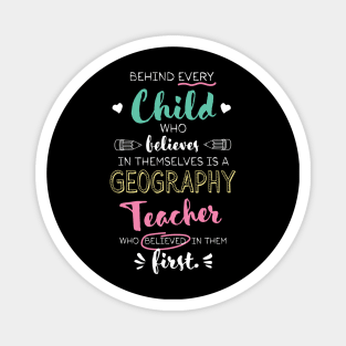 Great Geography Teacher who believed - Appreciation Quote Magnet